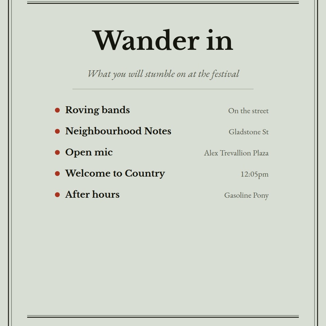 Wander in: roving bands, Neighbourhood Notes, open mic, Welcome to Country, after hours at Gasoline Pony