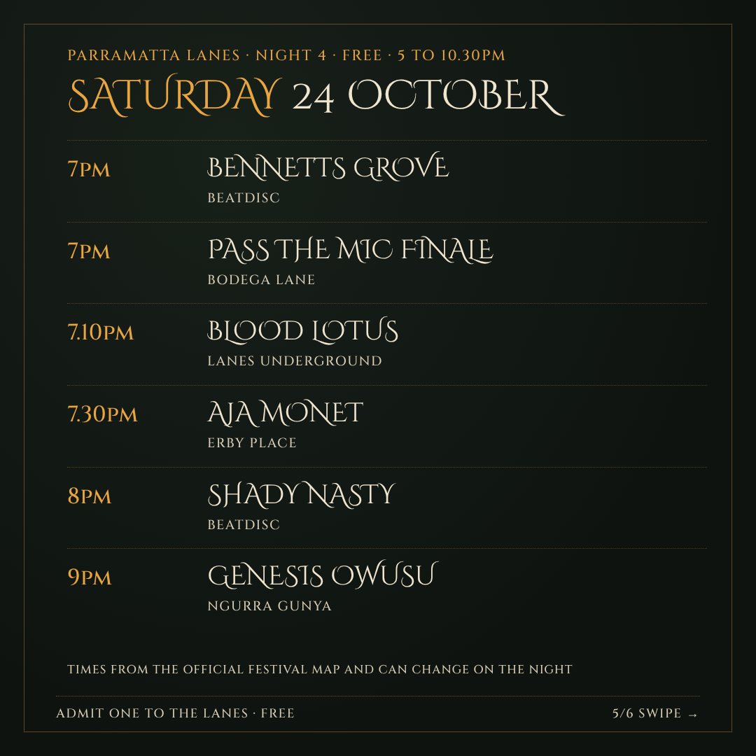 Saturday 24 October: Bennetts Grove at Beatdisc, Pass the Mic Finale at Bodega Lane, Blood Lotus at Lanes Underground, Aja Monet at Erby Place, Shady Nasty at Beatdisc, Genesis Owusu at Ngurra Gunya